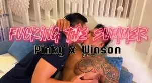 Fucking The Summer – Winson Champa & Pinky